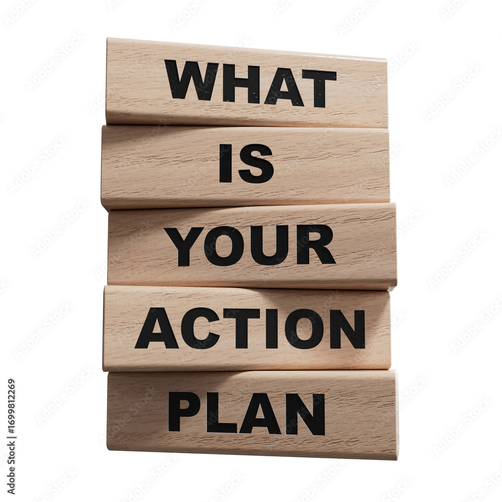 Poster what is your action plan symbol. wooden blocks with words what is your action plan.business and what