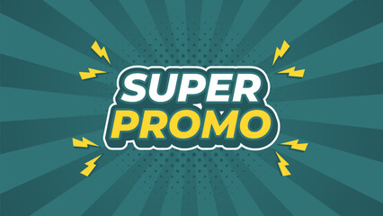Super promo banner template design. Abstract green comic sunburst background with halftone. Modern text effect vector for Sale promotion, website, business, events, and advertising © Ruwaifi