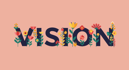 Floral Vision Word Art on Pink Background.
