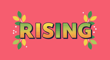 Rising word art with vibrant gradient and decorative leaves.