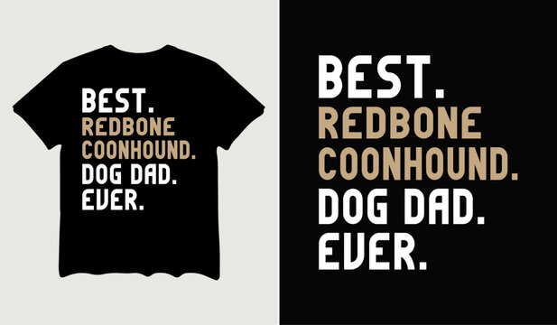 Best redbone coonhound dog dad ever t-shirt design for t-shirt quotes or poster svg printable cut file
