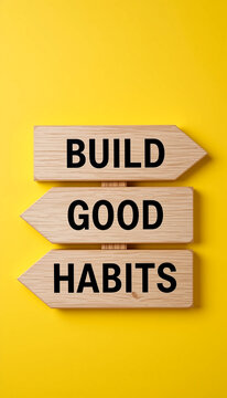 wooden sign arrows with motivational text build good habits for personal growth lifestyle