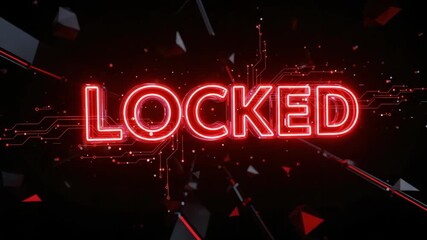 Locked concept with red neon text against digital background, displaying security breach. Cyber security locked theme with data protection issues and digital privacy problems. Concept is locked, - Powered by Adobe
