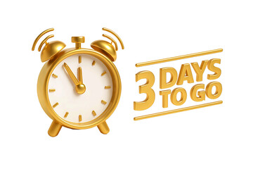 Golden alarm clock ringing with three days to go text on black background
