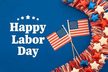 Obraz premium Happy Labor Day Celebration with American Flags and Star Decorations on Blue Background