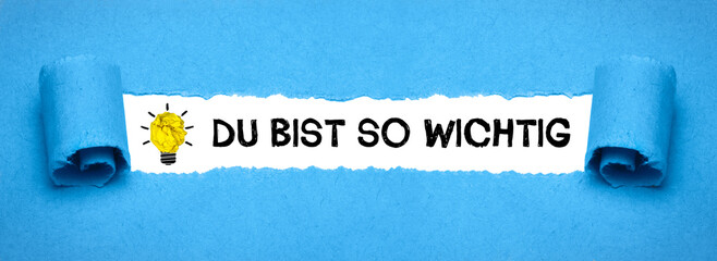 Du bist so wichtig	
