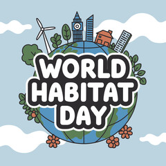 Vector art of whimsical illustration for world habitat day, showing the earth adorned with buildings, trees, flowers, and wind turbines, representing a harmonious blend of urban life and nature