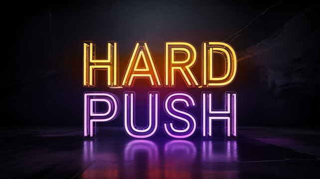 Vibrant neon sign displaying the words hard push in glowing orange and purple letters against a dark reflective background