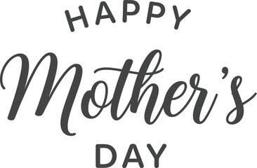Happy Mother's Day Lettering Text on White Background for Holiday Wishes