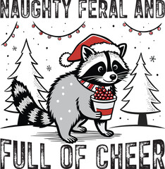 NAUGHTY FERAL AND FULL OF CHEER TYPHOGRAPHY T-SHIRT DESIGN