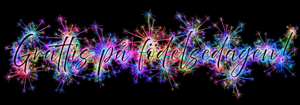 Kolorowe zimne ognie i fajerwerki układające się w kształt sł&oacute;w i życzeń: Grattis pa f&ouml;delsedagen!  (HAPPY BIRTHDAY) w języku szwedzkim.