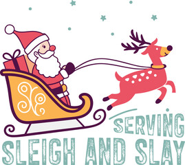 SERVING SLEIGH AND SLAY TYPHOGRAPHY T-SHIRT DESIGN