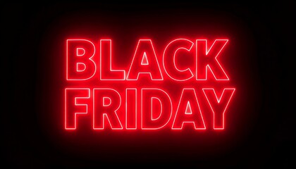 Bold neon red text "BLACK FRIDAY" glows against a black background. The words appear in a sans-serif font