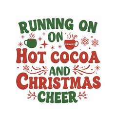 Cozy Christmas vibes with hot cocoa and festive cheer perfect for holiday crafts and apparel