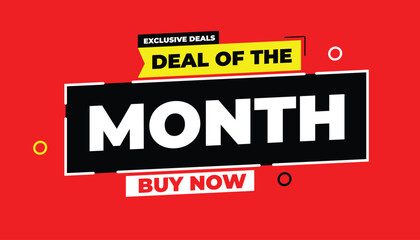DEAL OF THE MONTH EXCLUSIVE DEALS BUY NOW – SALE BANNER