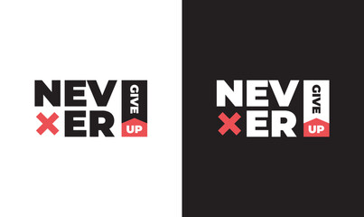 Bold motivational typography design with the phrase “Never Give Up” in creative black, white, and red text style for t-shirts, posters, and digital use.