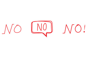 Hand drawn typography no vector illustration, no lettering icon with speech bubble, reject, wrong, disagree concept hand drawn doodle style