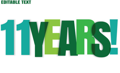 Eleven Years celebrated using overlapping green typography with editable text on top and a transparent background