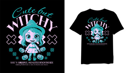 Cute But Witchy Halloween streetwear t-shirt design, scary halloween t shirt design, halloween streetwear graphic t shirt designs, witch spooky artwork vector, clothing design for print