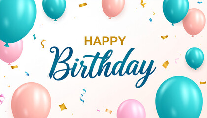 Teal and pink balloons with gold confetti and happy birthday text celebration