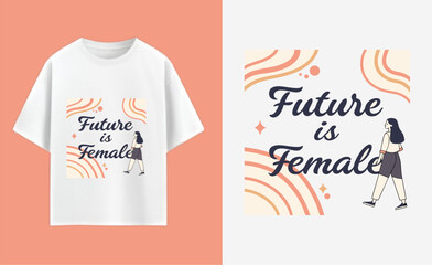 Feminist T Shirt Design Mockup Featuring a Future is Female Slogan and Illustration