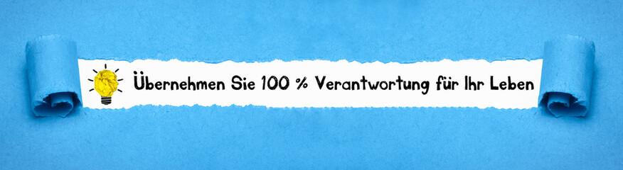 Übernehmen Sie 100 % Verantwortung für Ihr Leben