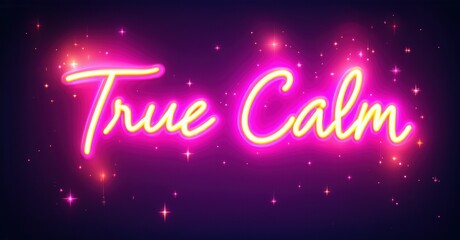 Obraz premium Bright neon sign displays True Calm text. Purple background features scattered sparkling stars. Vibrant, glowing aesthetic creates peaceful mood.