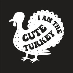 i am the cute turkey