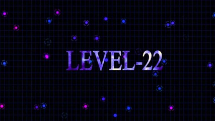 Level 22 text on a grid background glowing animated digital display for intro or game interface. Next Level text animation. - Powered by Adobe