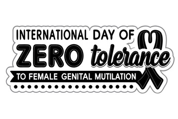 Obraz premium International Day of Zero Tolerance to FGM Typography Poster
