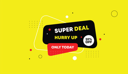 super deal hurry up only today 20 percent off web banner vector template design black white red yellow abstract shapes modern background sale promotion special offer advertising marketing