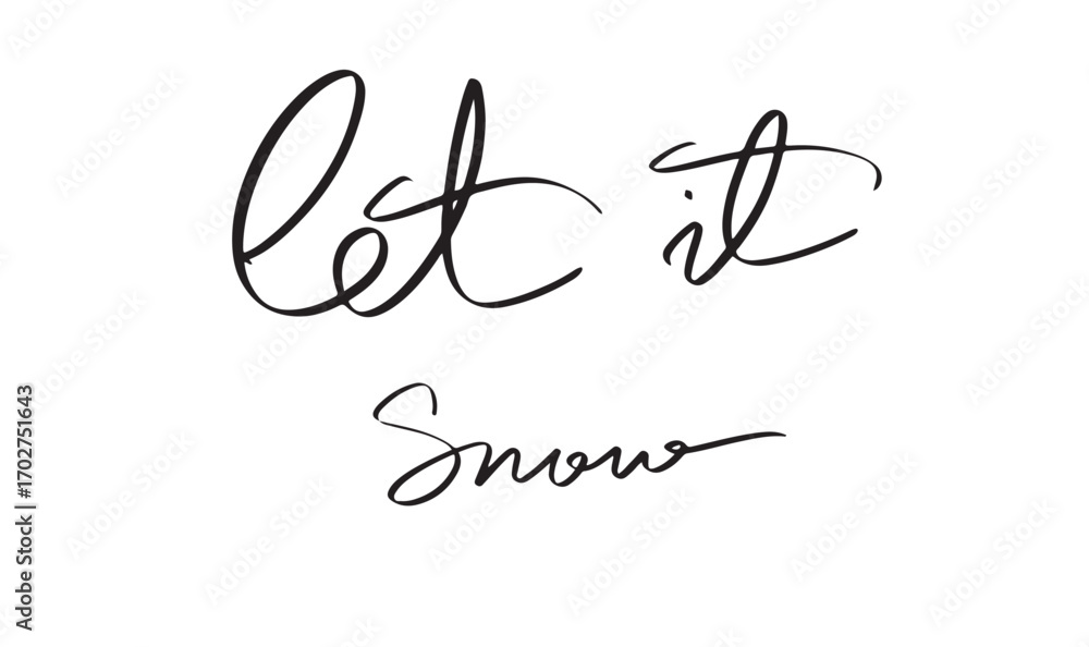 Poster let it snow text font calligraphy hand written lettering script black color object let it snow merry