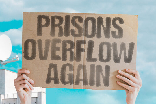 &ldquo;Prisons Overflow Again&rdquo; Punishment grows, justice shrinks.PRISON. OVERFLOW. PUNISHMENT. JUSTICE. SHRINK. CRIME. CELL.