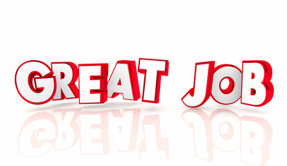 Great Job Words Letters Good Work Performance Review Praise 3d Illustration