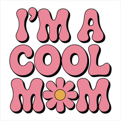 Cool Mom Retro Quote Vector Design for Mother’s Day T-Shirt and Print
