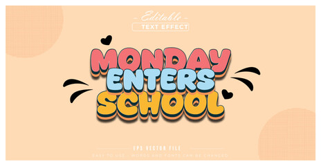Monday enters school text style, editable text effect.