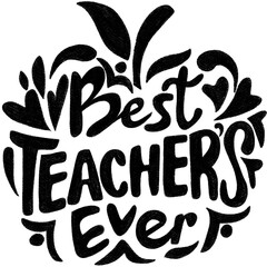 Best Teacher’s Ever Typography PNG. Hand drawn typography design with decorative hearts. Perfect for Teacher’s Day greeting cards, posters, stickers, and school celebration designs.