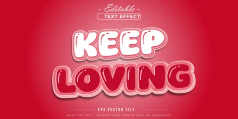 Fotobehang Positive Typography Keep loving editable text effect.  © text