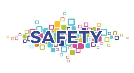 Word 'SAFETY' surrounded by colorful abstract squares symbolizing security and protection