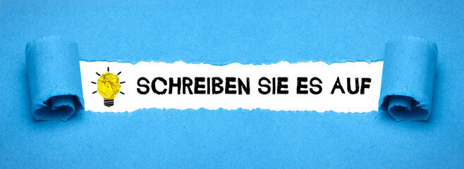 Schreiben Sie es auf	

