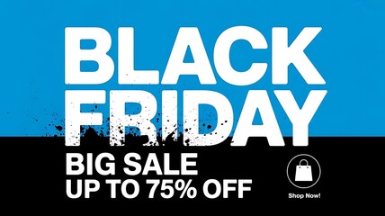 Fototapeta premium Black friday big sale up to 75 off with shopping bag icon and shop now button on blue and black background