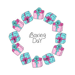 Frame, round border with hand lettering. Boxing day. Gift box, holiday decor. Set of boxes with a bow. Gift in bright beautiful packaging. Cute doodle illustration, drawing.