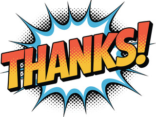 Comic style thanks text, pop art retro explosion design, colorful message illustration, gratitude typography vector, cad drawing flat vector illustration