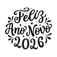 Happy New year 2026 in portuguese. Hand lettering black script text in a round shape isolated on white background. Vector typography for posters, banners, cards, New year or Christmas decorations