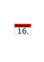 Calendar date. Február (february) 16. in hungarian language.