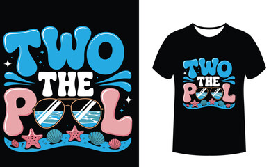 Two The Pool A Vector t-shirt design