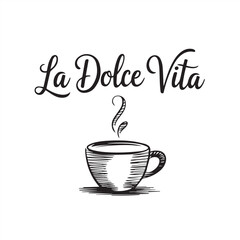 "La Dolce Vita" Coffee Cup Hand-Drawn Vector Illustration
