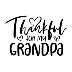 Obraz premium Thankful For My Grandpa Svg