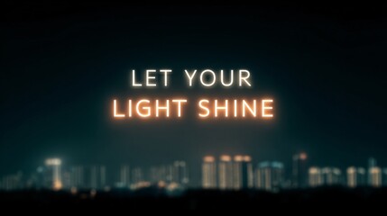Glowing city skyline at night let your light shine urban landscape serene environment nighttime view