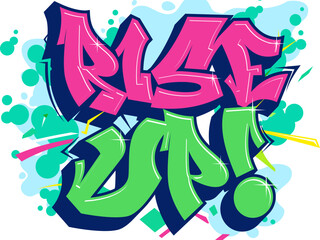 Fototapeta premium Rise Up Graffiti Vector – Bold Pink and Green Wildstyle Street Art Typography with Splash Elements for Urban Poster and Motivational Design